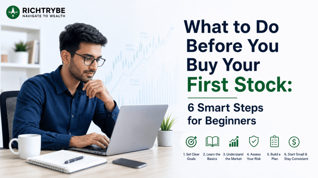 What to Do Before You Buy Your First Stock: 6 Smart Steps for Beginners